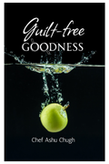 Guit-free goodness by Chef Ashu Chugh