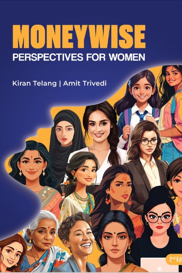 Moneywise – Perspectives for Women, 2nd Edition by Kiran Telang and Amit Trivedi