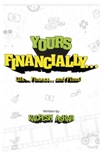 Yours Financially… Life, Finance and Films! by Kalpesh Ashar