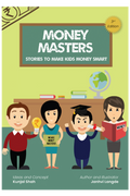 Money Masters- Stories To Make Kids Money Smart By Janhvi Langde & Kunjal Shah