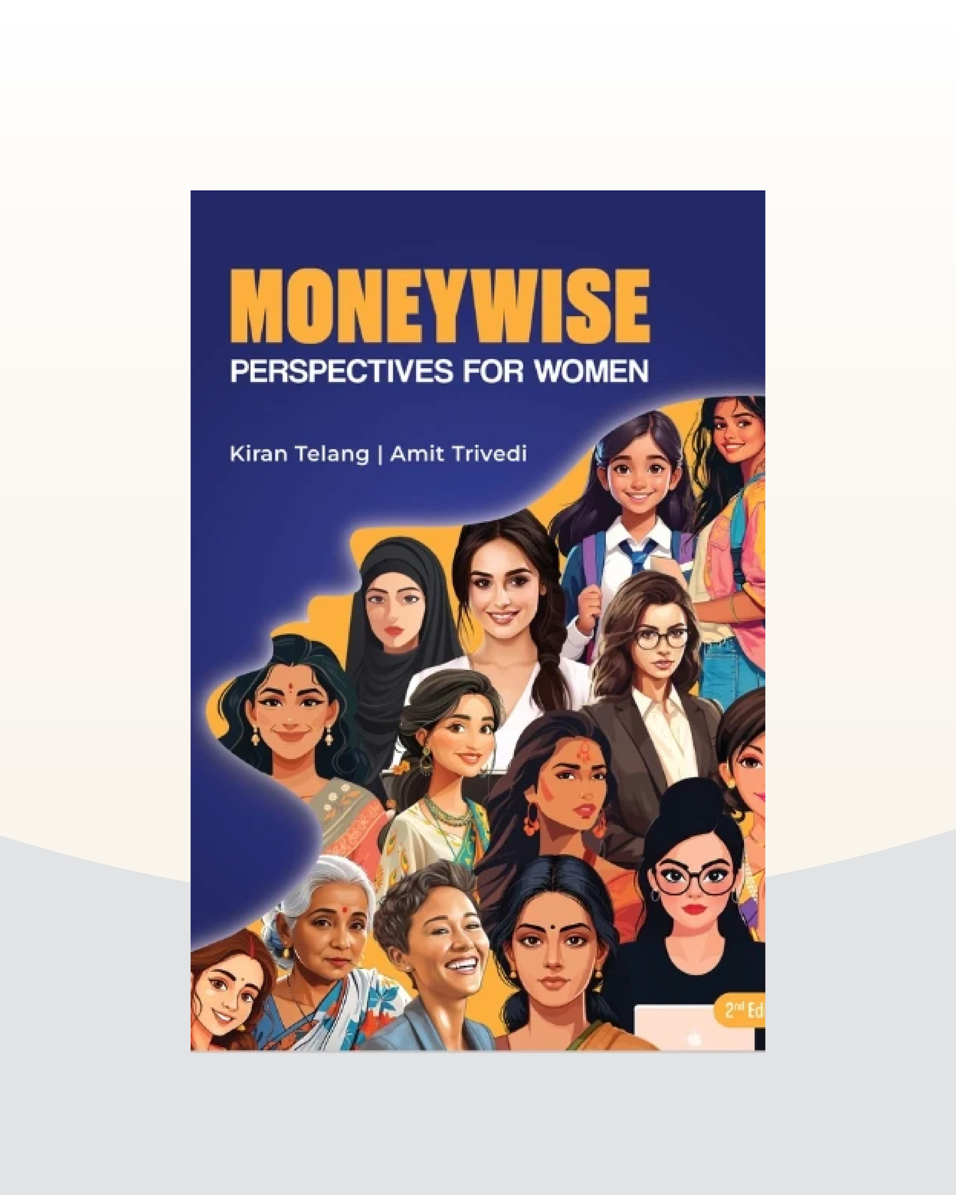 Moneywise – Perspectives for Women, 2nd Edition by Kiran Telang and Amit Trivedi