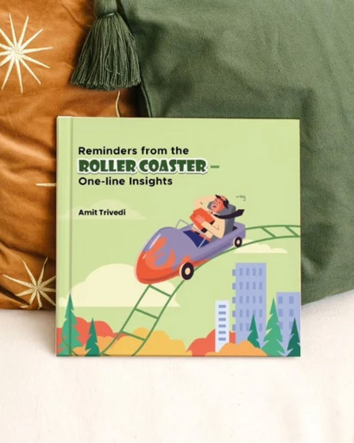Reminders from the Roller Coaster – One-line Insights by Amit Trivedi