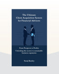 The Ultimate Client Acquisition System For Financial Advisors - English