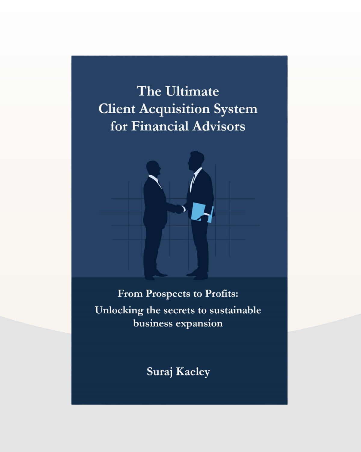 The Ultimate Client Acquisition System For Financial Advisors - English