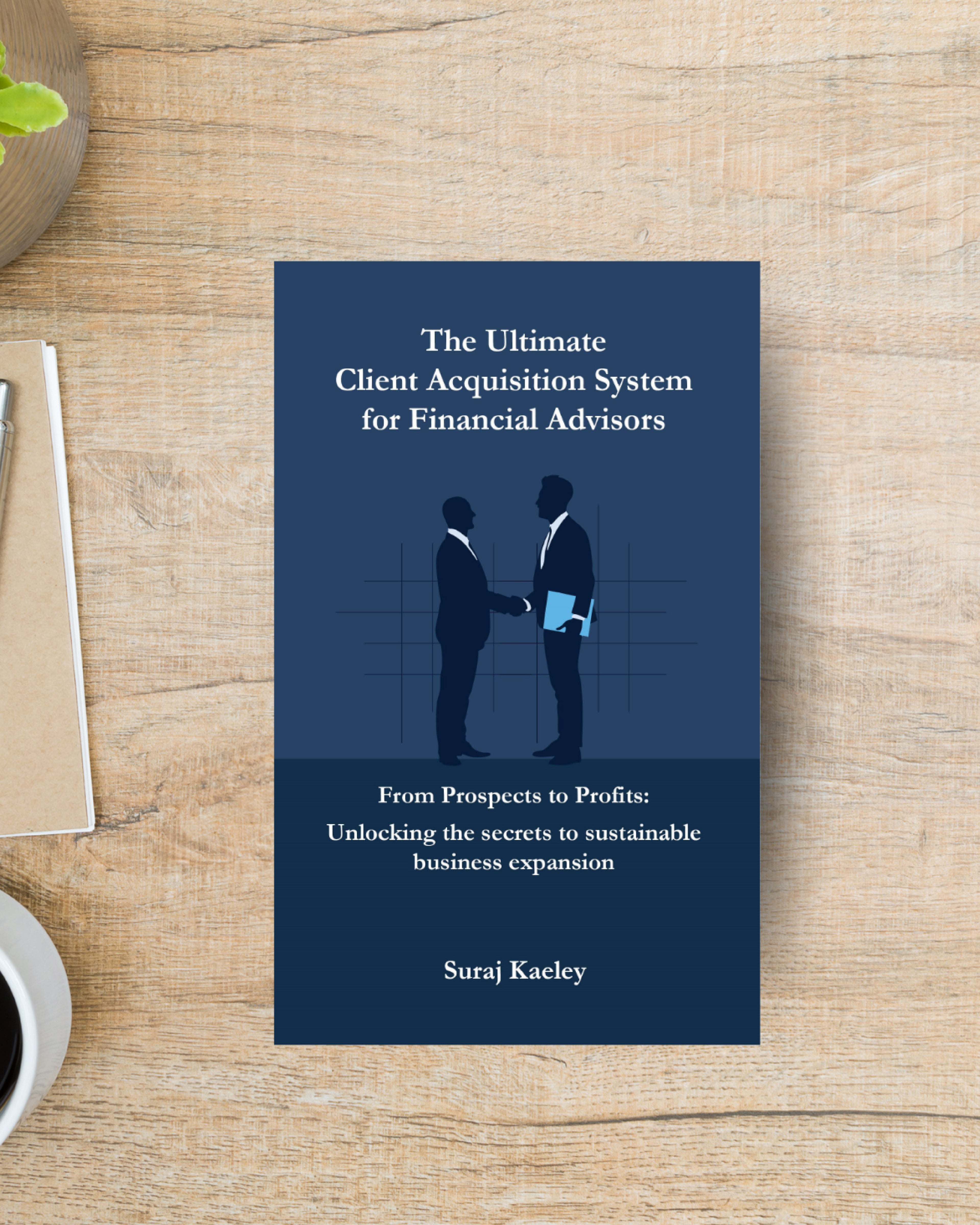 The Ultimate Client Acquisition System For Financial Advisors - English