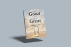 Life is Good to Life is Great by Dr K S Rao