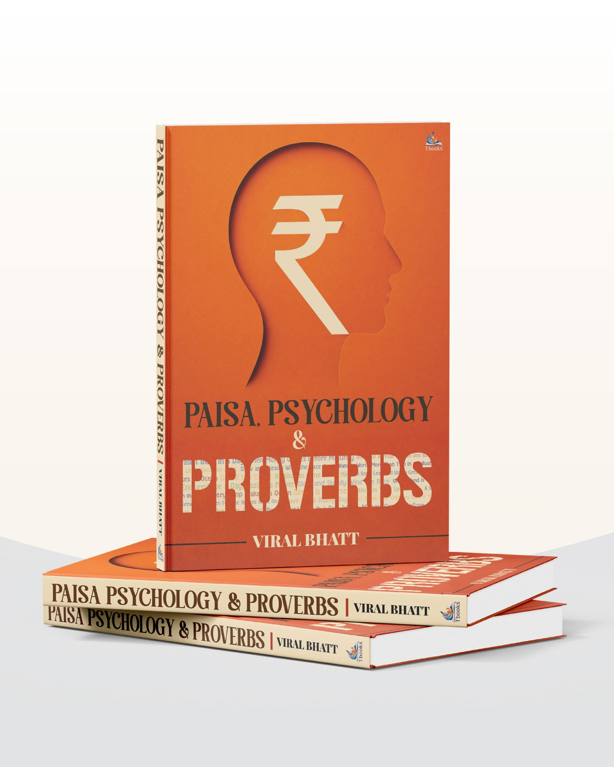 Paisa, Psychology and Proverbs by Viral Bhatt