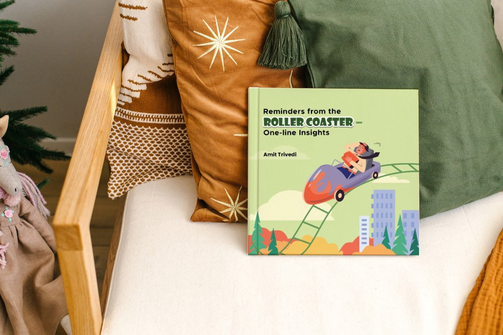 Reminders from the Roller Coaster – One-line Insights by Amit Trivedi
