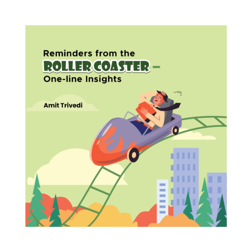 Reminders from the Roller Coaster – One-line Insights by Amit Trivedi
