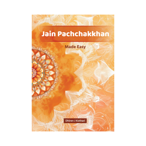 Jain Pachchakkhan- Made Easy by Dhiren Kothari