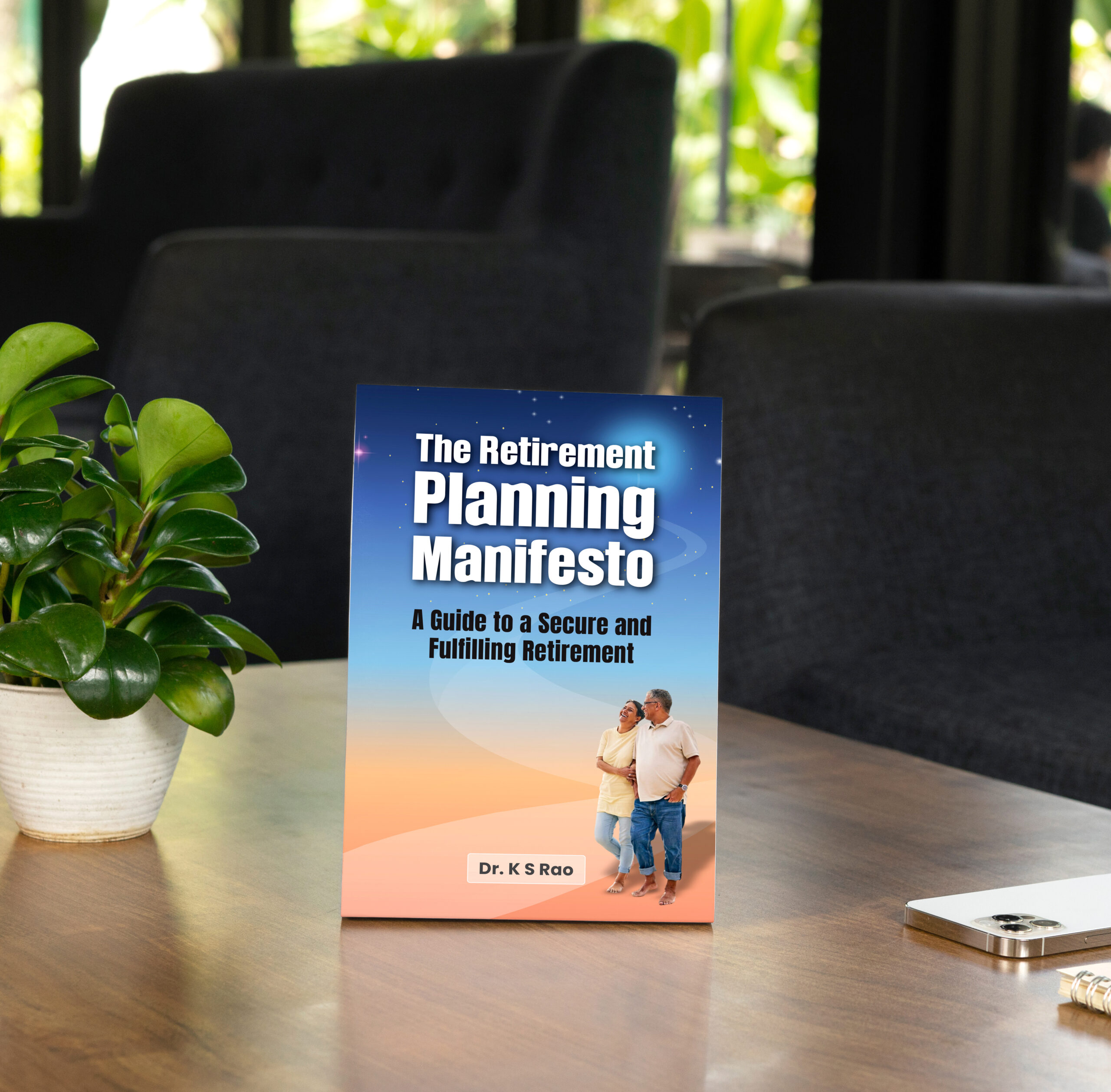 The Retirement Planning Manifesto : A Guide to a secure and fulfilling Retirement by Dr. K. S. Rao - Image 4